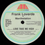 Frank Loverde & Manifestation : Love Take Me High (12")