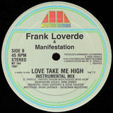 Frank Loverde & Manifestation : Love Take Me High (12")