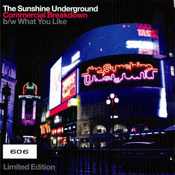 The Sunshine Underground : Commercial Breakdown / What You Like (7", Single, Ltd, Num)
