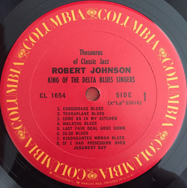 Robert Johnson : King Of The Delta Blues Singers (LP, Album, Comp, Mono, RE, RM, San)