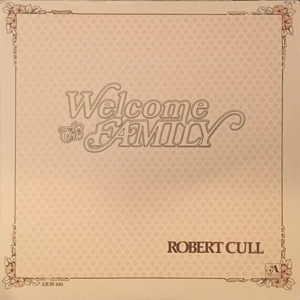 Robert Cull* : Welcome to the Family (LP, Album)