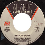 Crosby, Stills & Nash : Wasted On The Way / Southern Cross ‎ (7", Sil)