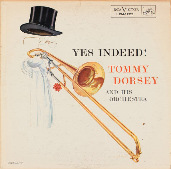 Tommy Dorsey And His Orchestra : Yes Indeed! (LP, Comp, Mono, Ind)