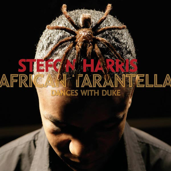 Stefon Harris : African Tarantella: Dances With Duke (CD, Album)