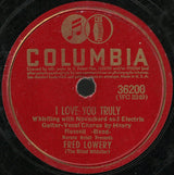 Fred Lowery (2) : Indian Love Call / I Love You Truly (Shellac, 10")