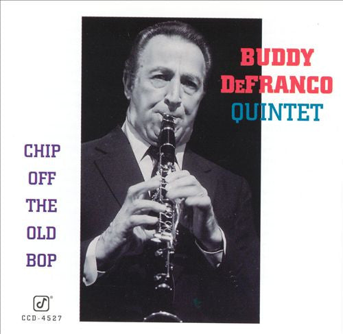 Buddy DeFranco Quintet : Chip Off The Old Bop (CD, Album)