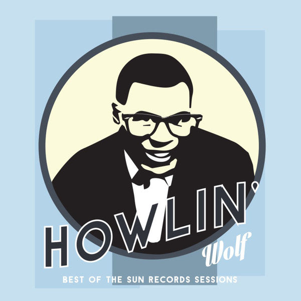Howlin' Wolf : Best Of The Sun Records Sessions (LP, Comp, Mono, Ltd, Blu)