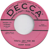 Buddy Blake : You'll Cry For Me / Might As Well Forget You (7", Promo)