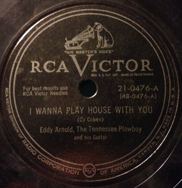 Eddy Arnold : I Wanna Play House With You / Something Old, Something New (Shellac, 10")