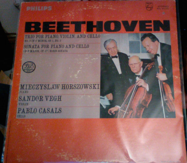 Ludwig van Beethoven, Mieczyslaw Horszowski, Sándor Végh, Pablo Casals : Trio For Piano, Violin, And Cello No. 3 In C Minor, Op. 1, No. 3 · Sonata For Piano And Cello In F Major, Op. 17 (LP)