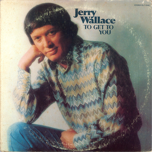 Jerry Wallace : To Get To You (LP, Album, CP)