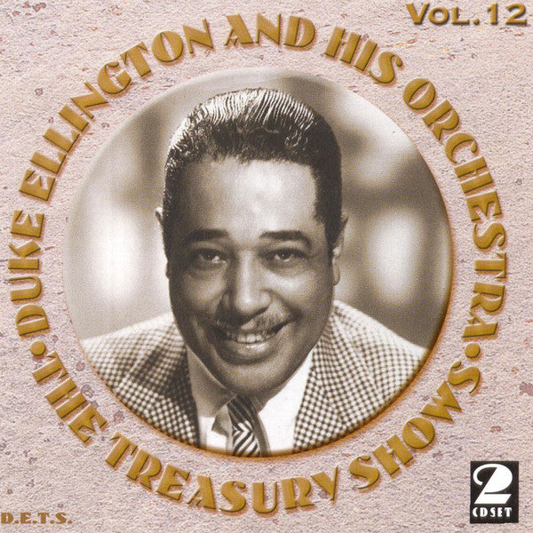 Duke Ellington And His Orchestra : The Treasury Shows Vol.12 (2xCD, Album, RM)