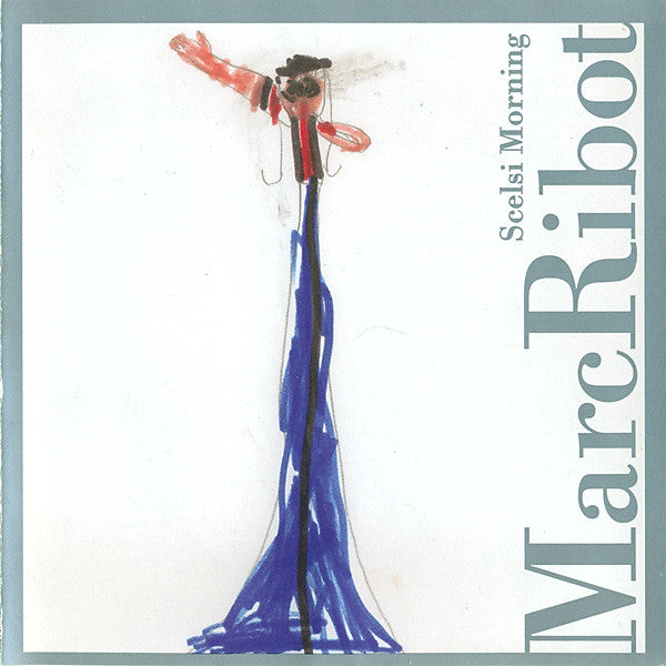 Marc Ribot : Scelsi Morning (CD, Album)