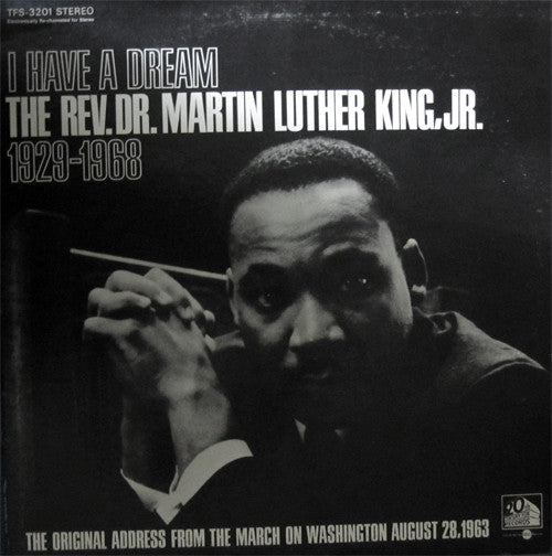 The Rev.Dr. Martin Luther King,Jr.* : I Have A Dream 1929-1968 - The Original Address From The March On Washington August 28, 1963 (LP, Album)