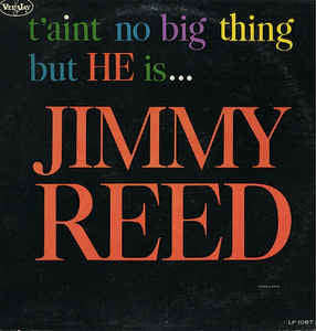 Jimmy Reed : T'aint No Big Thing But He Is...Jimmy Reed (CD, Album, Ltd, RE, RM, Pap)