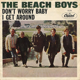 The Beach Boys : Don't Worry Baby / I Get Around (7", Single, Scr)