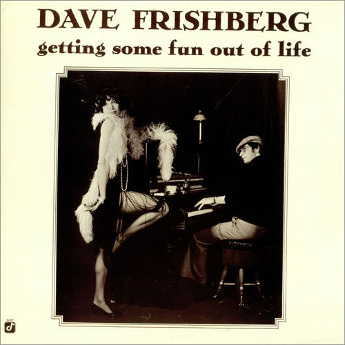 Dave Frishberg : Getting Some Fun Out Of Life (CD, Album, RE)