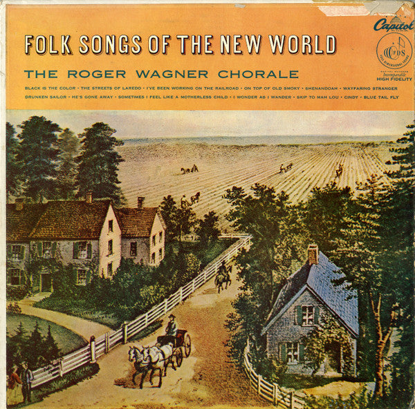 The Roger Wagner Chorale : Folk Songs Of The New World (LP, Mono, Scr)