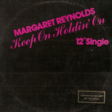 Margaret Reynolds : Keep On Holdin' On (12")