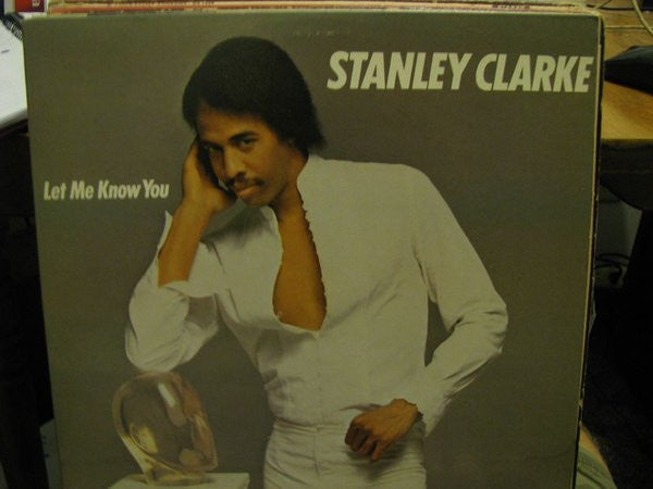 Stanley Clarke : Let Me Know You (LP, Album)