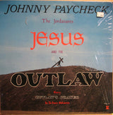 Johnny Paycheck, The Jordanaires : Jesus And The Outlaw (Every Outlaw's Prayer Is To Have Salvation) (LP, Album)
